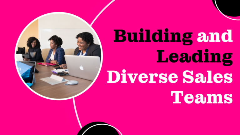 Building and Leading Diverse Sales Teams